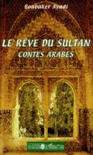 Le r?ve du sultan