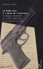 Le Roman noir ? l'encre de l'histoire :
