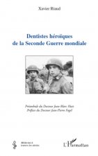 Dentistes héro?ques de la Seconde Guerre mondiale