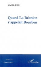 Quand La Réunion s'appelait Bourbon