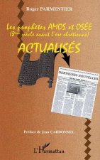Les proph?tes Amos et Osée actualisés (8?me si?cle avant l'?re chrétienne)