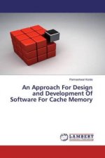 Approach For Design and Development Of Software For Cache Memory