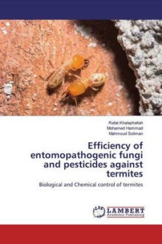 Efficiency of entomopathogenic fungi and pesticides against termites