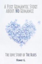 Very Romantic Story About No Romance