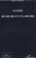 Guinée, rumeurs et clameurs