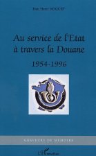 Au service de l'Etat ? travers la Douane