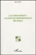 L'accompagnement : une posture professionnelle spécifique