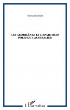 Les Aborig?nes et l'Apartheid politique australien