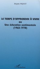 Le temps d'apprendre ? vivre ou une éducation sentimentale (1963-1978)