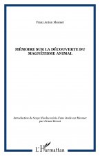 Mémoire sur la découverte du magnétisme animal
