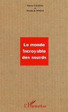 Le monde incroyable des sourds