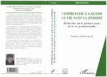 Commencer ? gagner sa vie sans la perdre