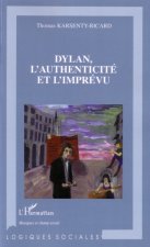 Dylan, l'authenticité et l'imprévu