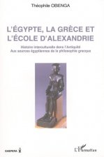 L'Egypte, la Gr?ce et l'école d'Alexandrie