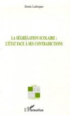 La ségrégation scolaire l'Etat face ? ses contradictions