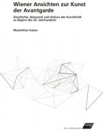 Wiener Ansichten zur Kunst der Avantgarde