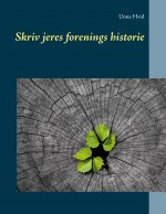 Skriv jeres forenings historie