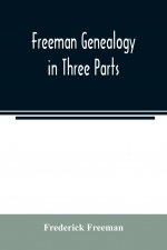 Freeman genealogy in three parts