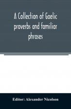collection of Gaelic proverbs and familiar phrases