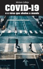 COVID-19 e o virus que abalou o mundo