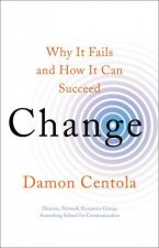 Change: How to Make Big Things Happen