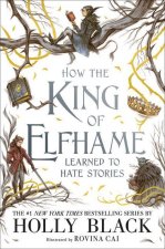 How the King of Elfhame Learned to Hate Stories ( Folk of the Air )