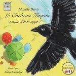 Corbeau Taquin essaie d'etre sage !