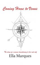 Coming Home to Venus: The story of a woman transitioning to her real self