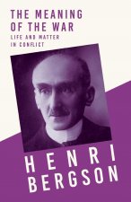 Meaning of the War - Life and Matter in Conflict