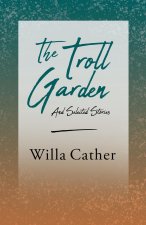 Troll Garden - And Selected Stories