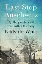 Last Stop Auschwitz