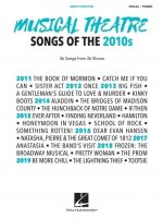 Musical Theatre Songs of the 2010s: Men's Edition: 36 Songs from 26 Shows - Arrangements for Voice with Piano Accompaniment