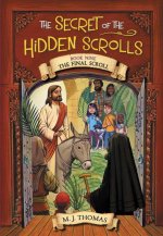The Secret of the Hidden Scrolls: The Final Scroll, Book 9