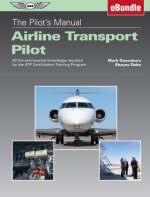 The Pilot's Manual: Airline Transport Pilot: All the Aeronautical Knowledge Required for the Atp Certification Training Program (Ebundle) [With eBook]