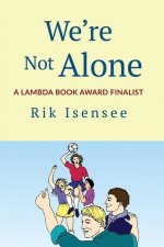 We're Not Alone