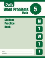 Daily Word Problems Math, Grade 5 Student Workbook