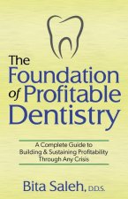 Foundation of Profitable Dentistry