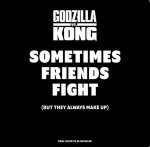 Godzilla vs. Kong: Sometimes Friends Fight