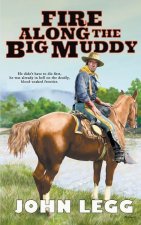 Fire Along The Big Muddy