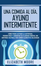 Una comida al dia, ayuno intermitente