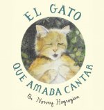 Cat Who Loved to Sing / El Gato Que Amaba Cantar