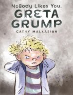 Nobody Likes You, Greta Grump