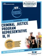 Criminal Justice Program Representative III, IV (C-4814): Passbooks Study Guidevolume 4814