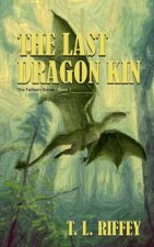 The Last Dragon Kin (A Fallborn Book)