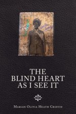 Blind Heart as I See It