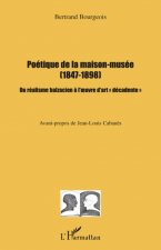 Poétique de la maison-musée (1847-1898)