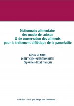Dictionnaire des modes de cuisson et de conservation des aliments pour le traitement dietetique de la pancreatite