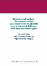 Dictionnaire des modes de cuisson et de conservation des aliments pour le traitement dietetique de la rectocolite hemorragique