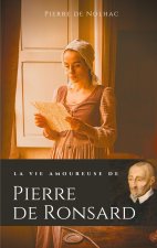 vie amoureuse de Pierre de Ronsard