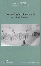 Les Naufragés et les rescapés du 
